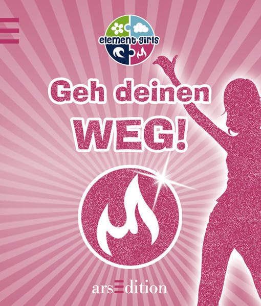 Geh deinen Weg! - GeBu Feuer Novels & Short Stories