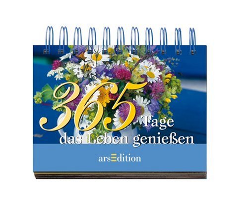 365 Tage das Leben genießen: Zum Aufstellen Lifestyle