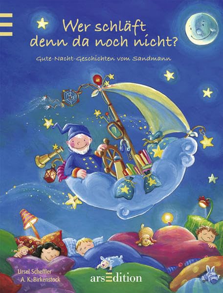 Wer schläft denn da noch nicht?: Gute-Nacht-Geschichten vom Sandmann Novels & Short Stories