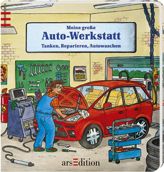 Meine große Autowerkstatt: Tanken, Reparieren, Autowaschen Children's books