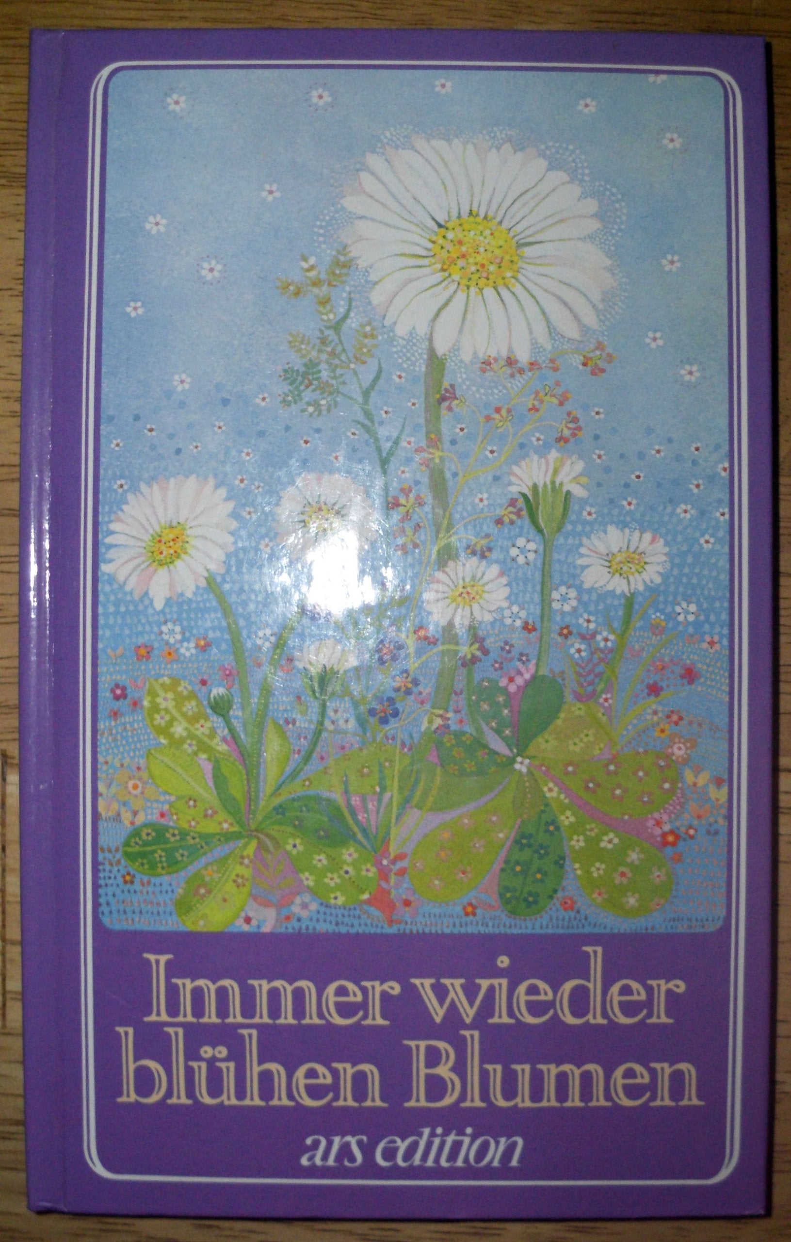Immer wieder blühen Blumen (Geh aus mein Herz) Books