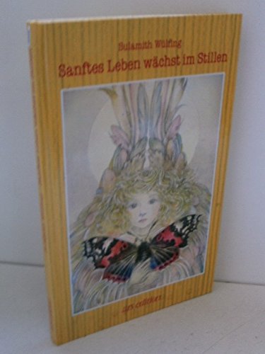 Sanftes Leben wächst im Stillen (Geh aus mein Herz) Books