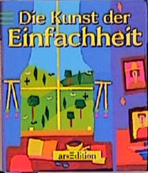 Die Kunst der Einfachheit (Mini-Libri) Lifestyle Books