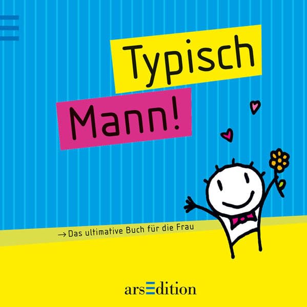 Typisch Mann: Das ultimative Buch für die Frau Lifestyle