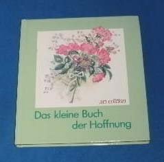 Das kleine Buch der Hoffnung (Das kleine Buch zum Schenken) Lifestyle