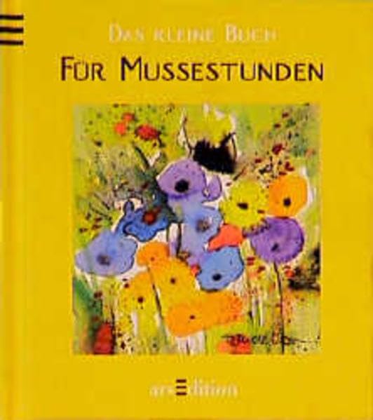 Das kleine Buch für Mussestunden (Das kleine Buch zum Schenken) Lifestyle