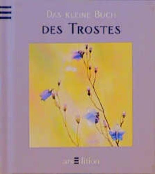 Das kleine Buch des Trostes (Das kleine Buch zum Schenken) Lifestyle