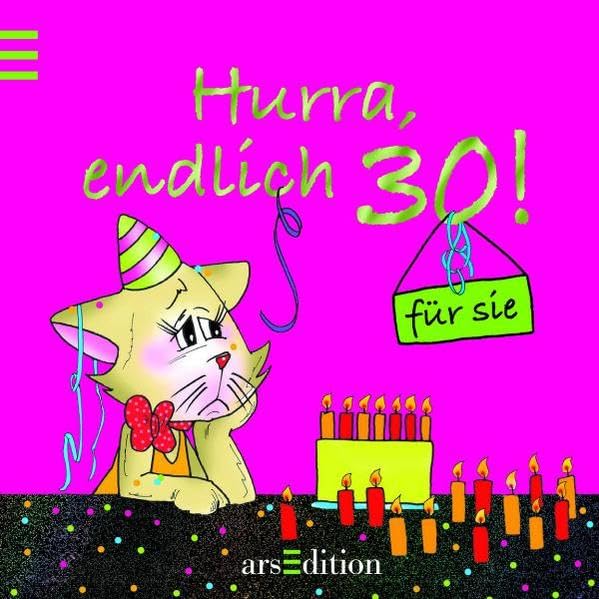 Hurra, endlich 30!: Für Sie Lifestyle