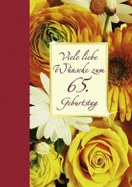 Viele liebe Wünsche zum 65. Geburtstag Lifestyle