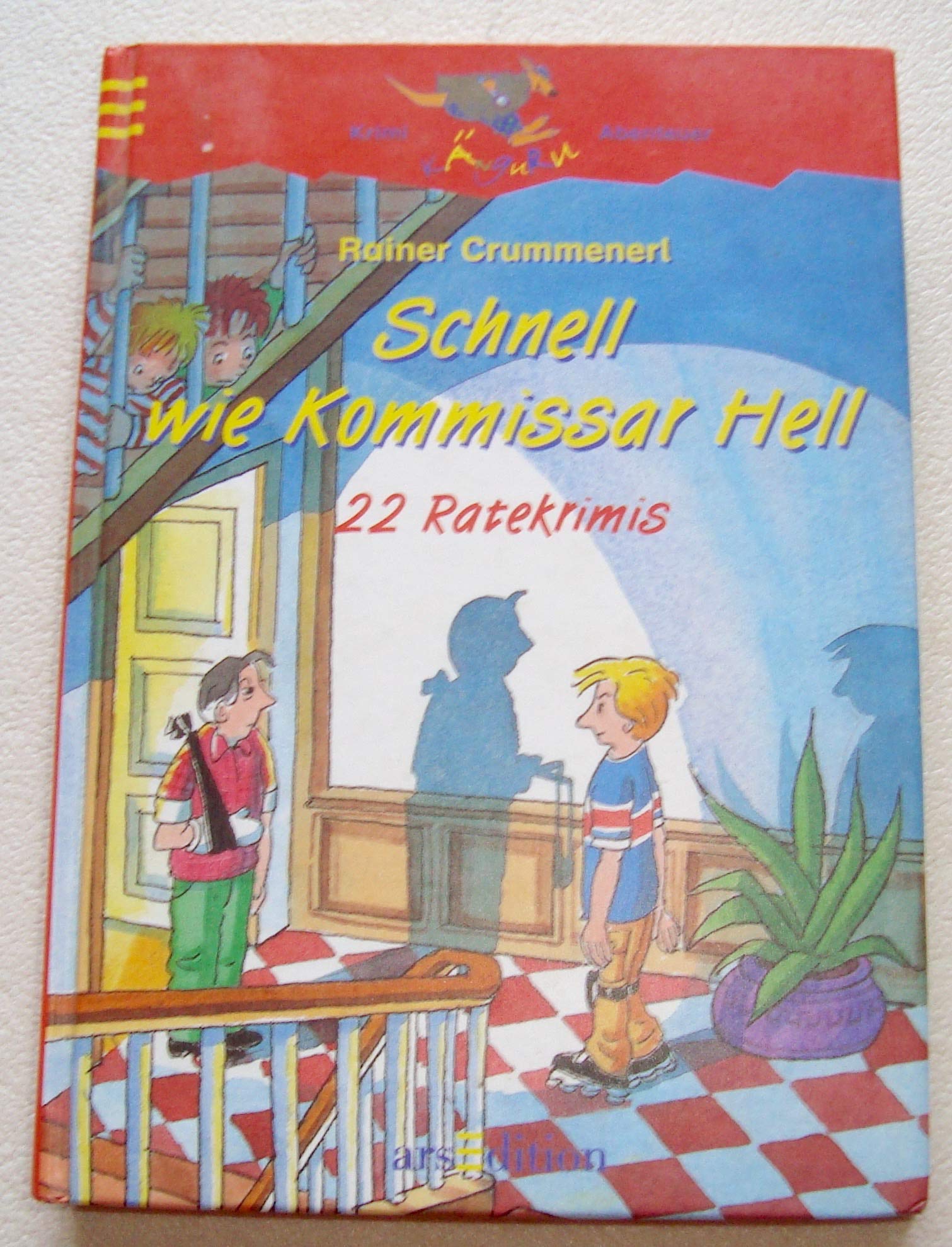 Schnell wie Kommissar Hell: 22 Ratekrimis (Känguru - Kinderroman / Ab 10 Jahren) Books