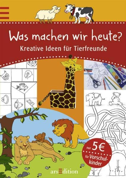 Was machen wir heute?: Kreative Ideen rund um Tiere: Kreative Ideen für Tierfreunde Non-fiction