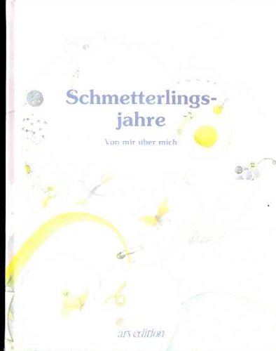 Schmetterlingsjahre - Von mir über mich Books
