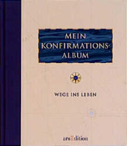 Mein Konfirmationsalbum. Wege ins Leben (Alben und Agenden) Books