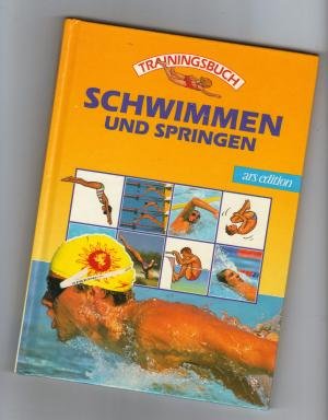 Trainingsbuch Schwimmen und Springen (Trainingsbücher für Sport, Fitness und Survival) Leisure & Fun