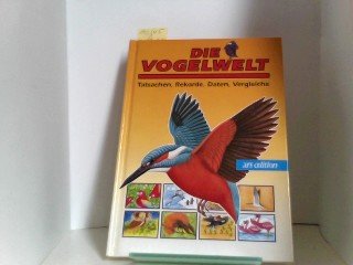 Die Vogelwelt (Tatsachen, Rekorde, Daten, Vergleiche) Books