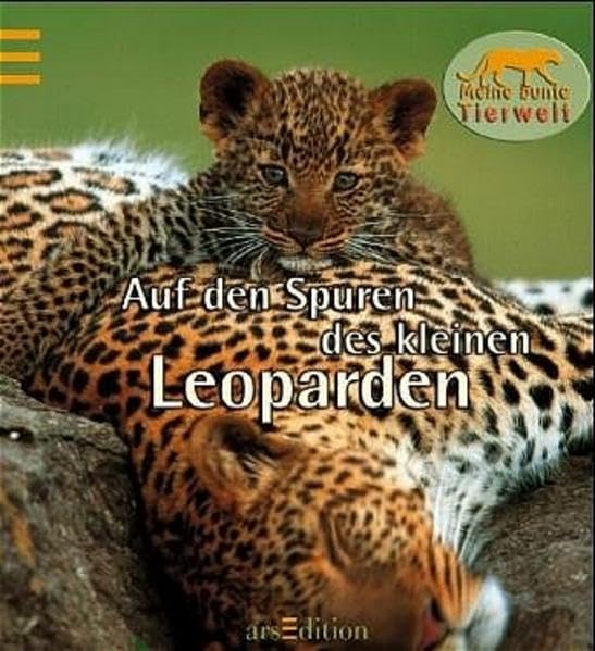 Auf den Spuren des kleinen Leoparden (Meine bunte Tierwelt) Books