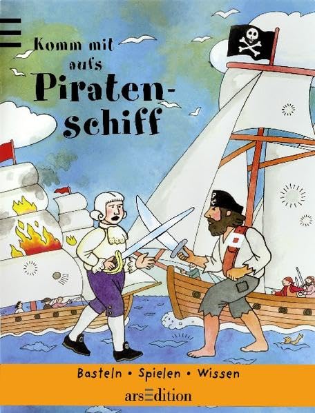 Komm mit auf's Piratenschiff!: Basteln, Spielen, Wissen Non-fiction