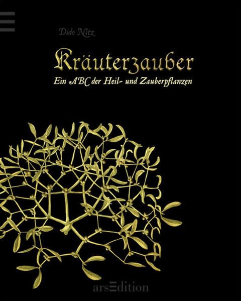 Kräuterzauber: Ein ABC der Heil- und Zauberpflanzen Lifestyle