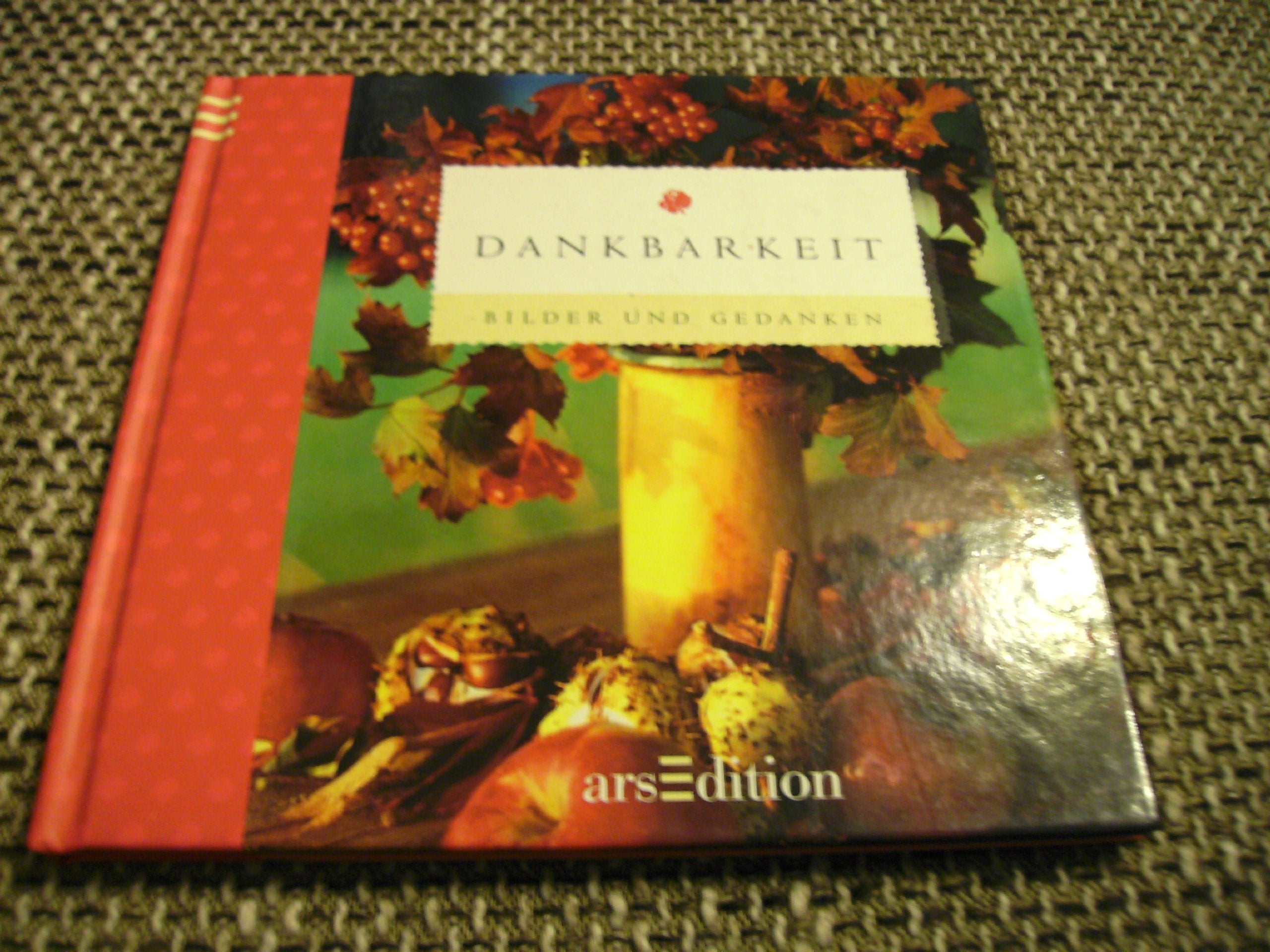 Bilder und Gedanken, Dankbarkeit Lifestyle