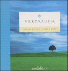Bilder und Gedanken, Vertrauen Lifestyle