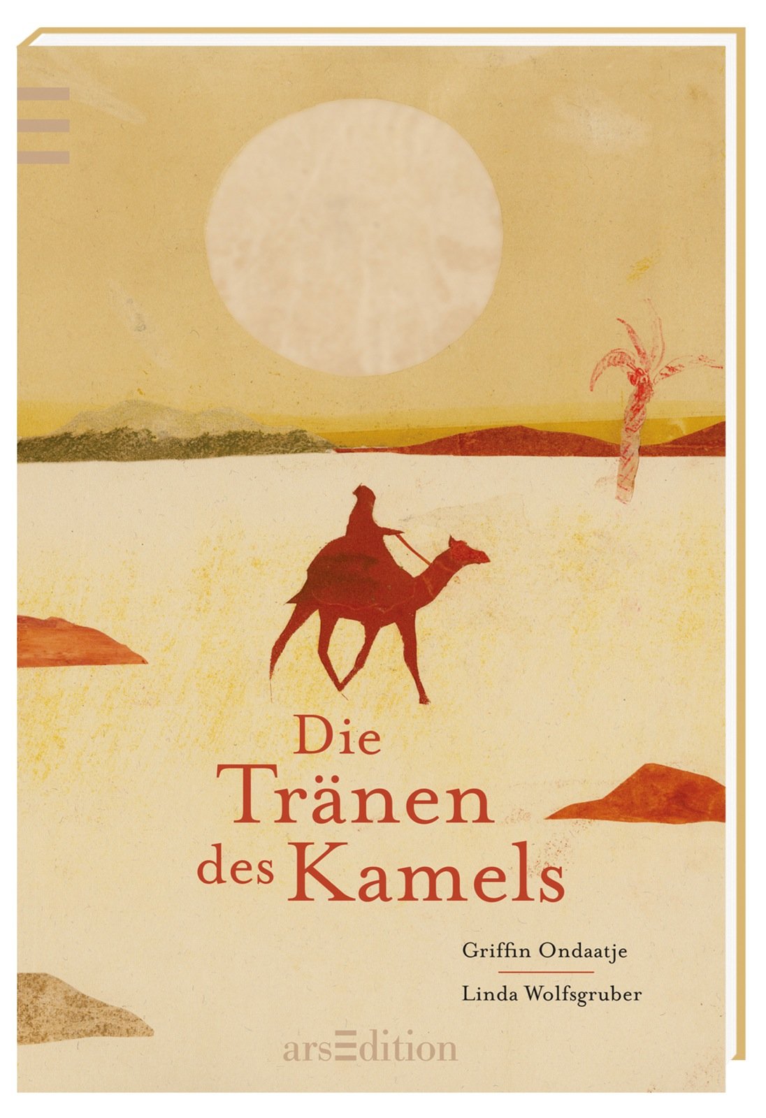 Die Tränen des Kamels Novels & Short Stories