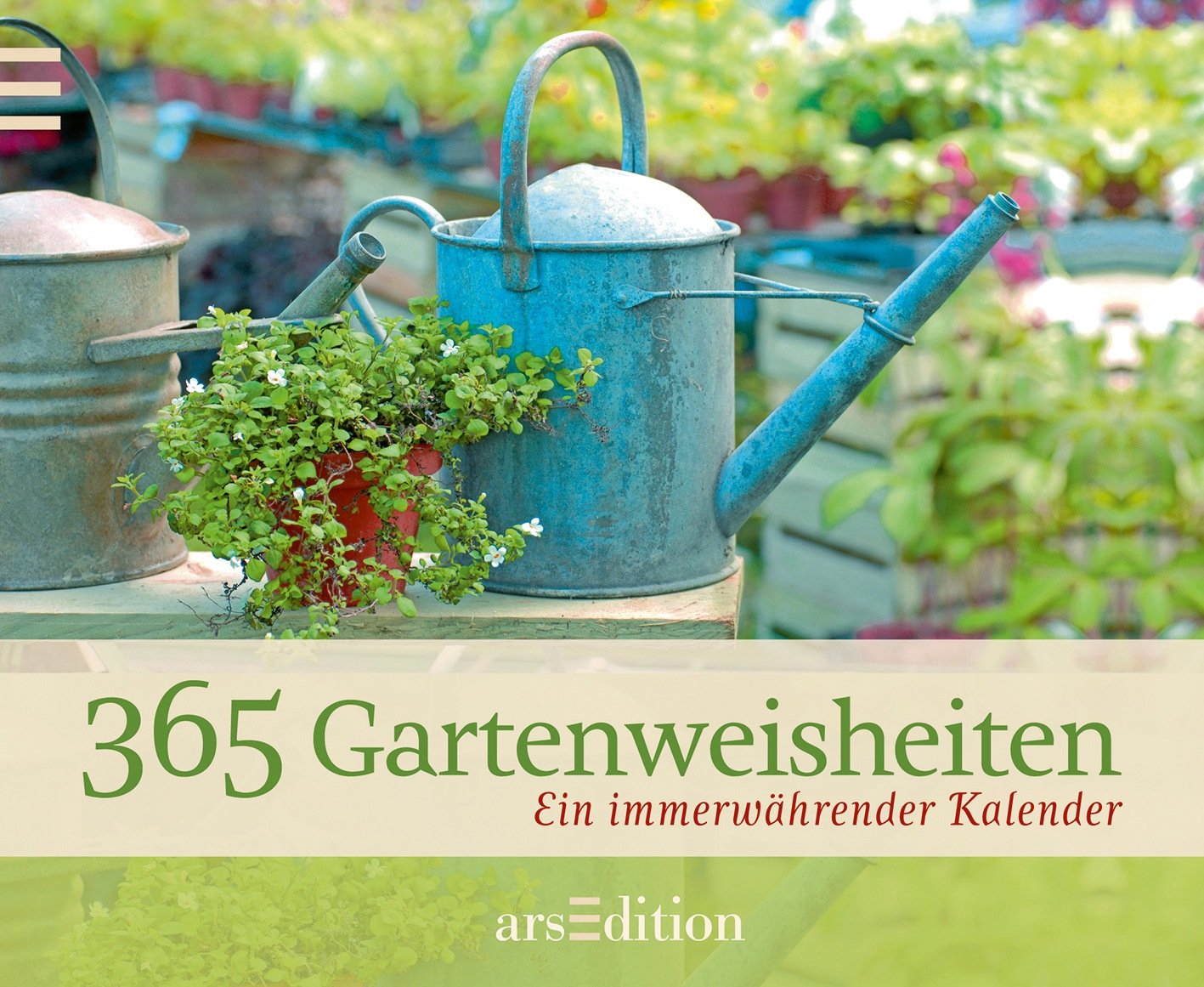 365 Gartenweisheiten - Ein immerwährender Kalender Lifestyle
