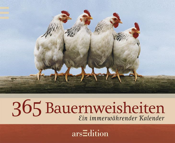 365 Bauernweisheiten: Fröhlich durch das Jahr: Ein immerwährender Einschreibekalender Lifestyle