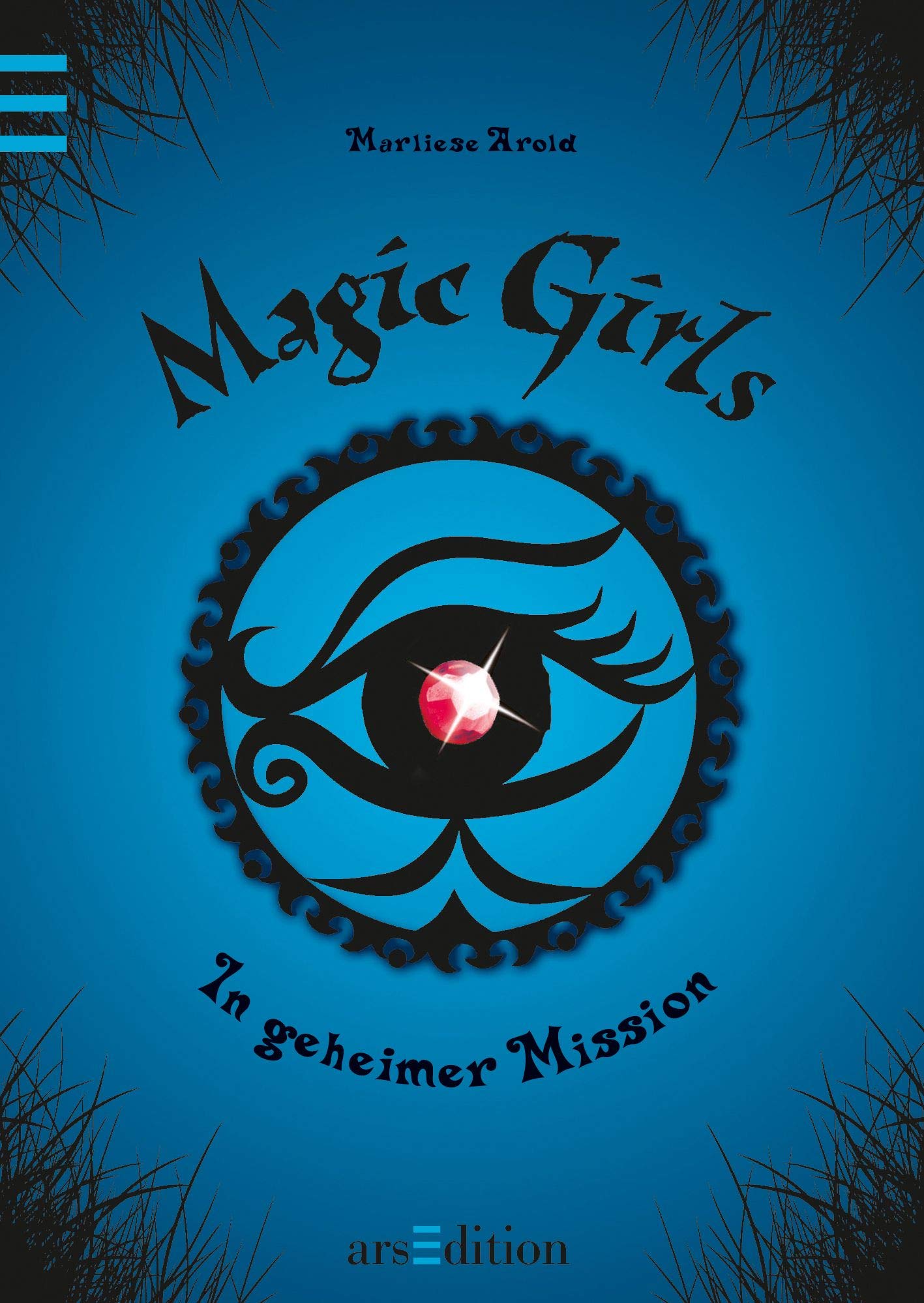 Magic Girls 07. In geheimer Mission Novels & Short Stories