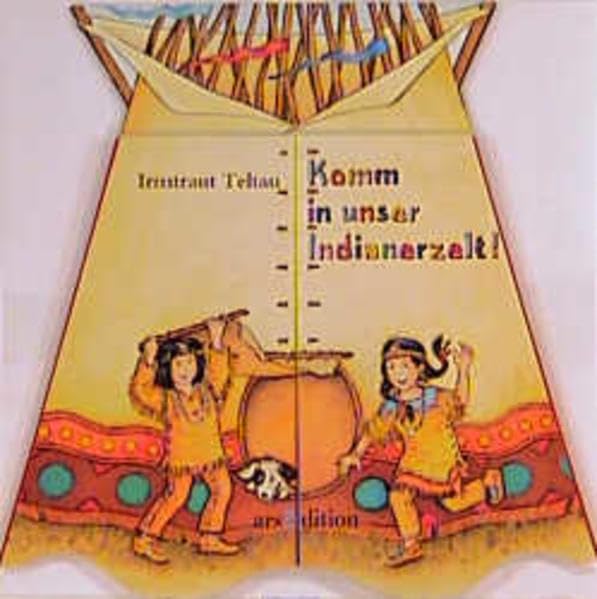 Komm in unser Indianerzelt! Books