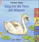 Zeig mir die Tiere am Wasser Books