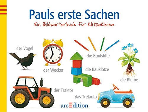 Pauls erste Sachen: Ein Bildwörterbuch für Klitzekleine Learning & Reference