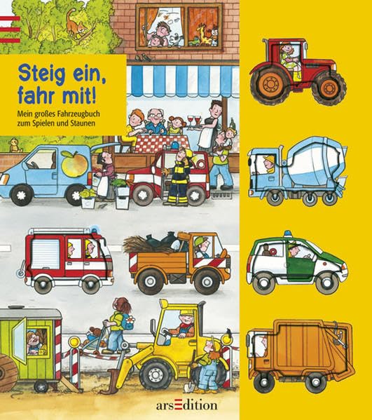 Steig ein, fahr mit!: Mein grosses Fahrzeugbuch zum Spielen und Staunen Books
