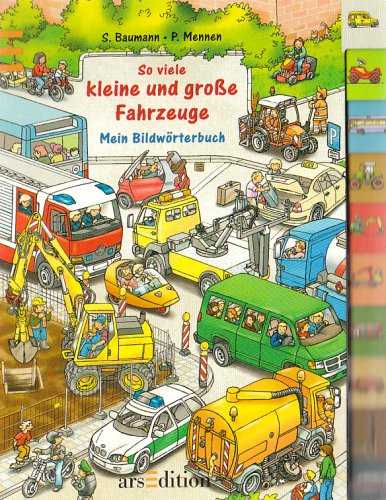 So viele kleine und große Fahrzeuge: Mein Bildwörterbuch Learning & Reference