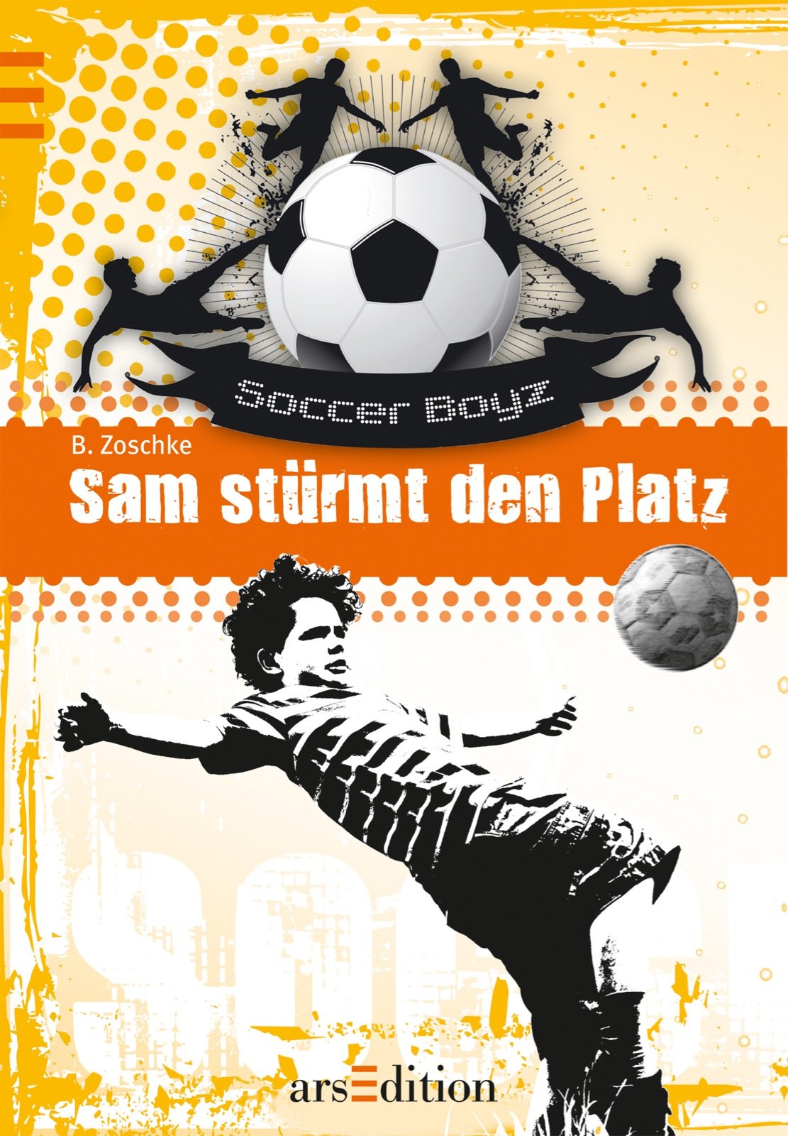 Die Soccer Boyz 03. Sam stürmt den Platz book