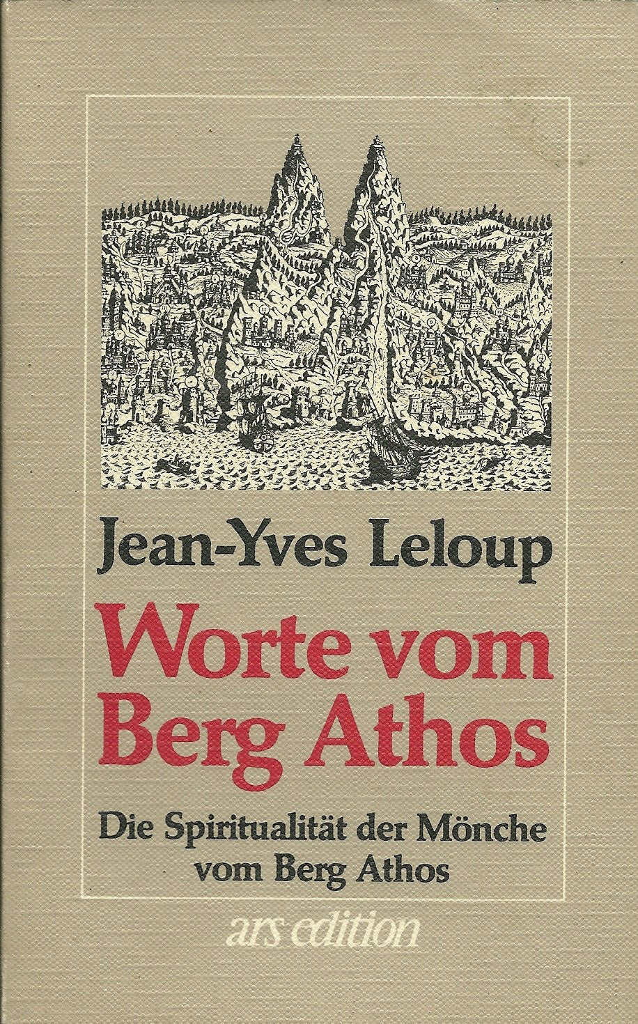Worte vom Berg Athos - Die Spiritualität der Mönche vom Berg Athos Books