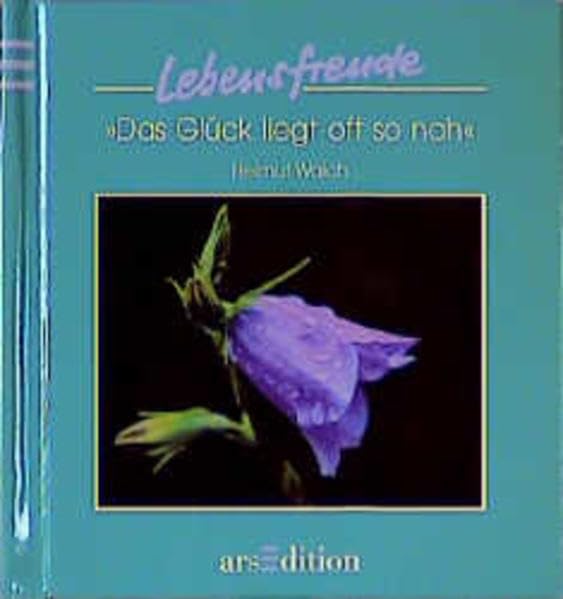 Product Image: Das Glück liegt oft so nah - Lebensfreude