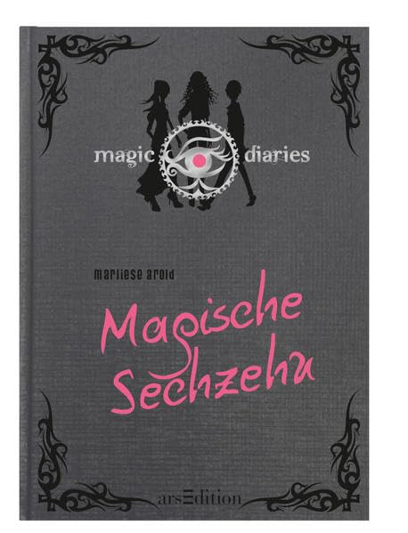Magic Diaries - Magische Sechzehn Fantasy & Sci-Fi