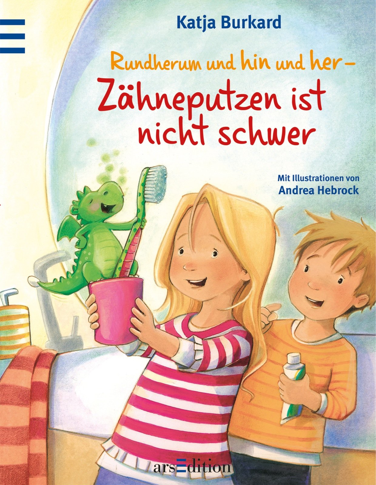 Rundherum und hin und her - Zähneputzen ist nicht schwer Novels & Short Stories