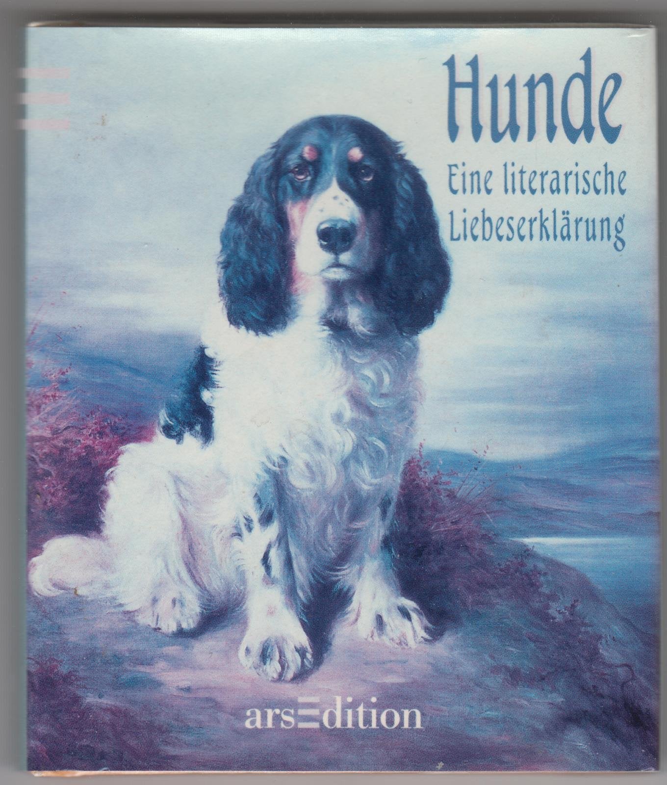 Hunde: Eine literarische Liebeserklärung Books