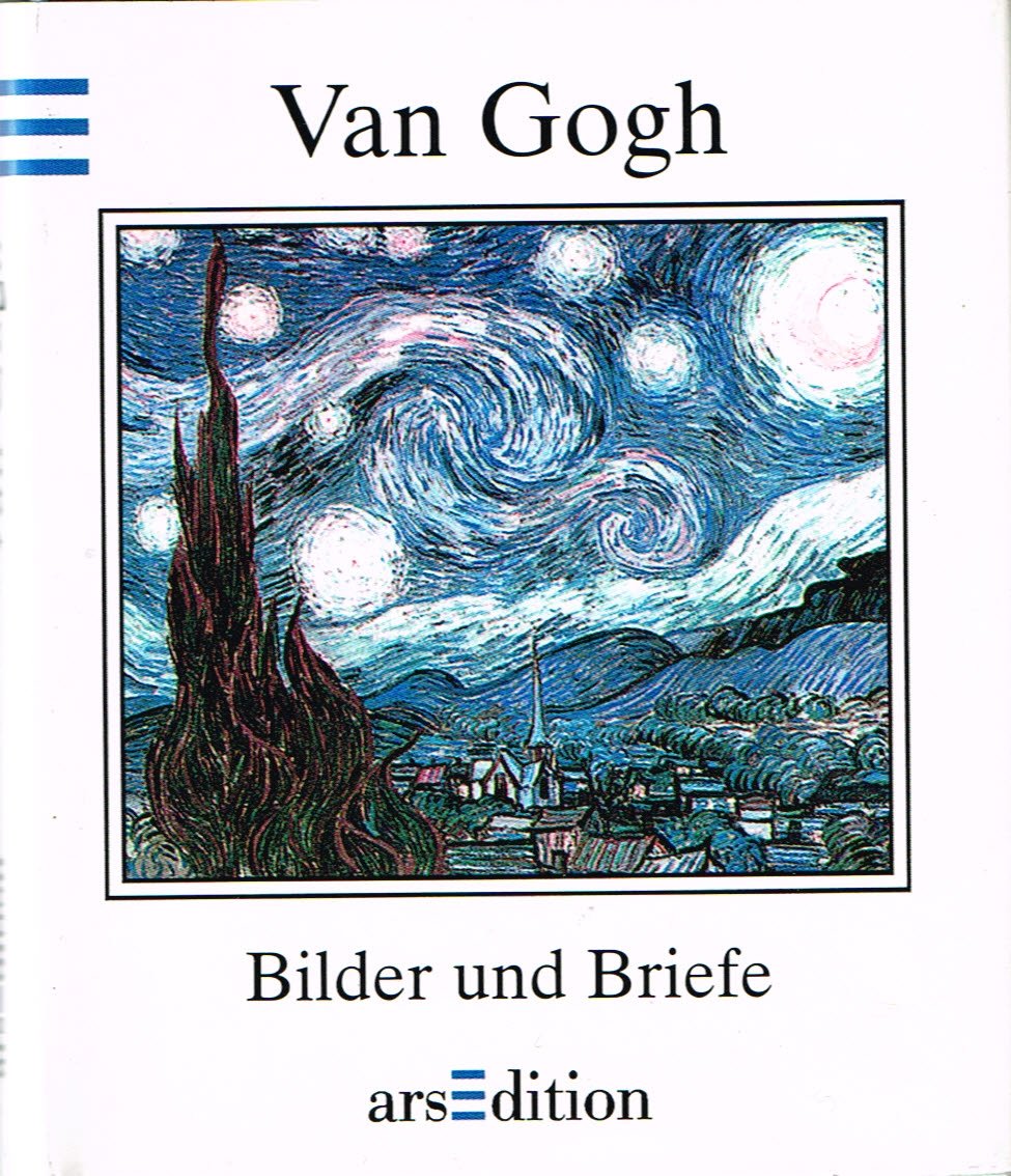 Van Gogh - Bilder und Briefe (Die kleine Bibliothek) Essays & Short Stories