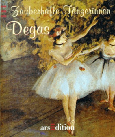 Edgar Degas - Zauberhafte Tänzerinnen (Die kleine Bibliothek) Film, Art & Culture