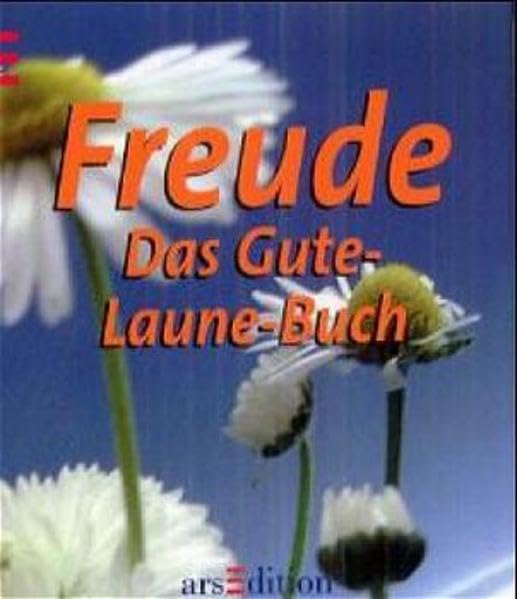 Freude: Das Gute Laune Buch (Die kleine Bibliothek) Lifestyle