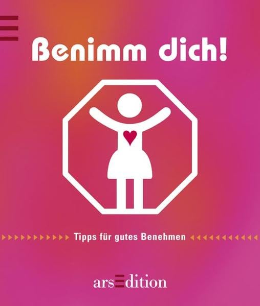Benimm dich!: Tipps für gutes Benehmen (für Frauen) (Die kleine Bibliothek) Books