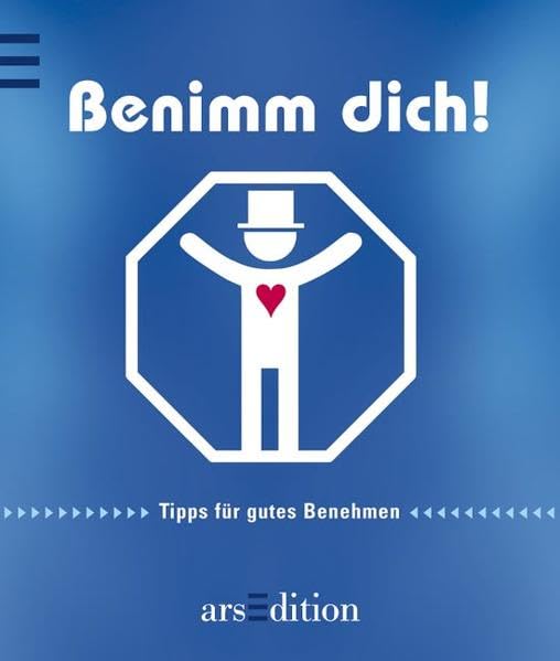 Benimm dich!: Tipps für gutes Benehmen (für Männer) (Die kleine Bibliothek) Partnership & Love