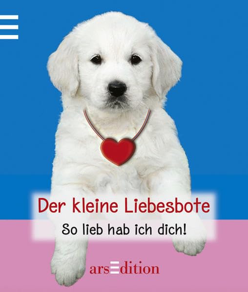 Der kleine Liebesbote: So lieb hab ich dich! Partnership & Love