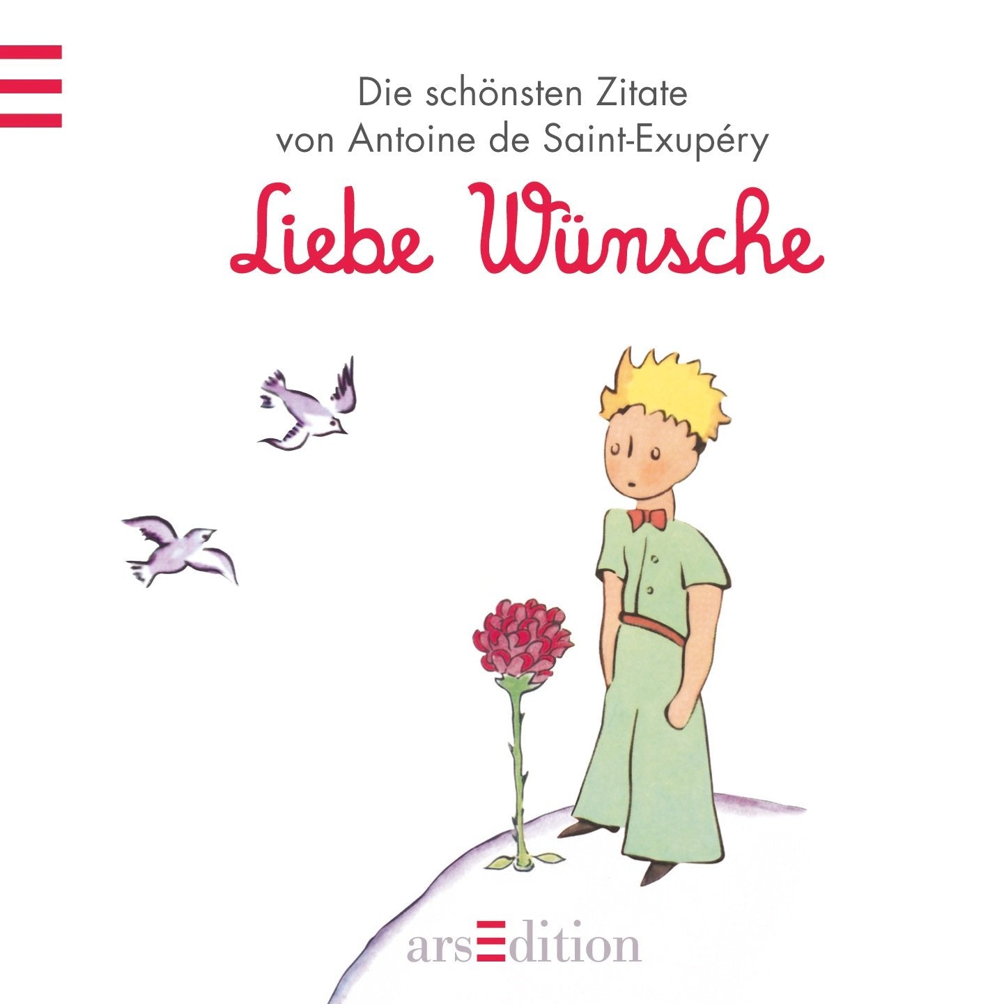 Liebe Wünsche: Der Kleine Prinz - Die schönsten Zitate von Antoine de Saint-Exupéry: Die schönsten Zitate von Antonie de Saint-Exupery (Kleiner Prinz Minibücher) Living & Furnishing