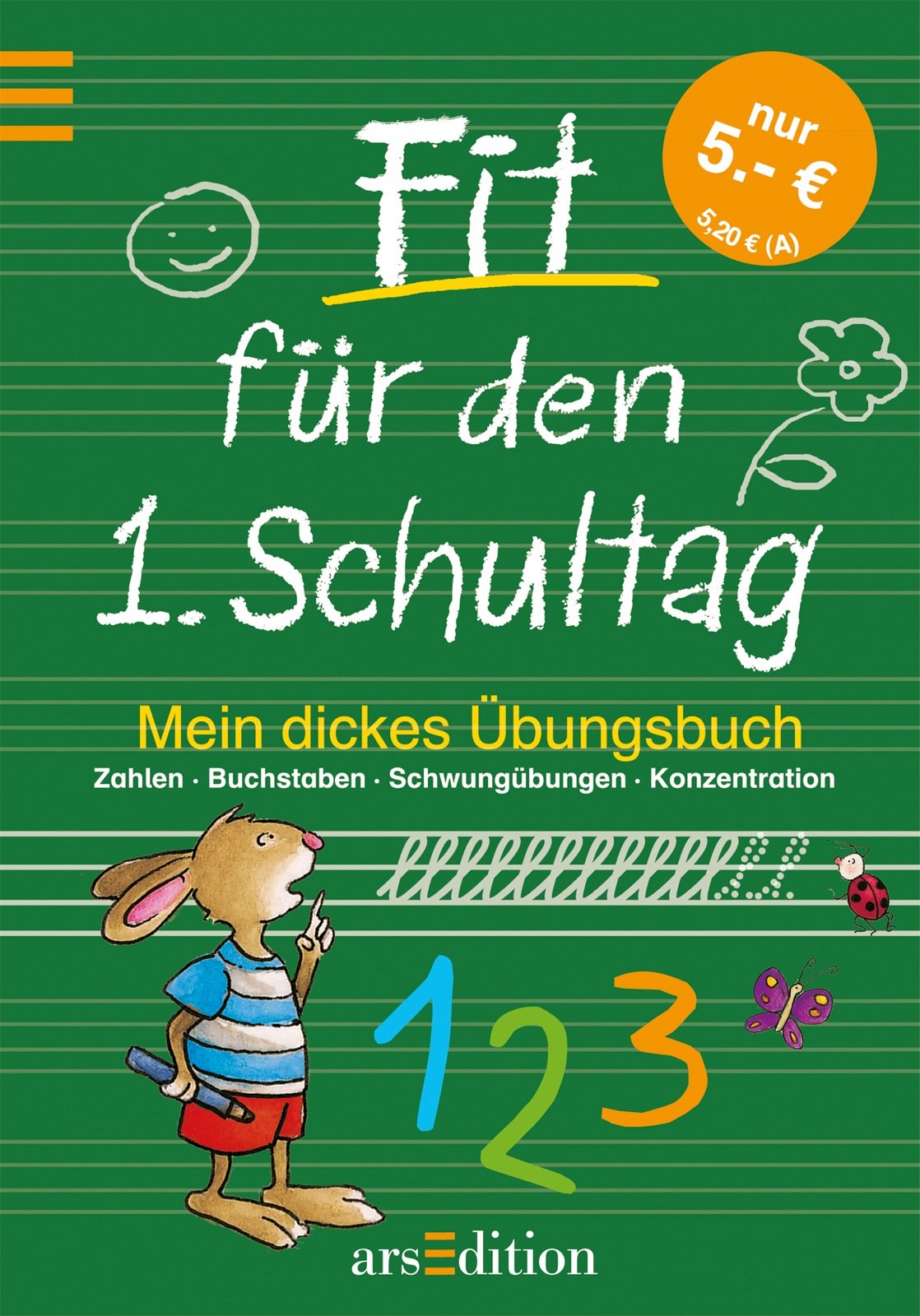 Fit für den 1. Schultag: Mein dickes Übungsbuch. Zahlen, Buchstaben, Schwungübungen, Konzentration Non-fiction