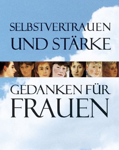Selbstvertrauen und Stärke: Gedanken für Frauen (Booxxs) Lifestyle