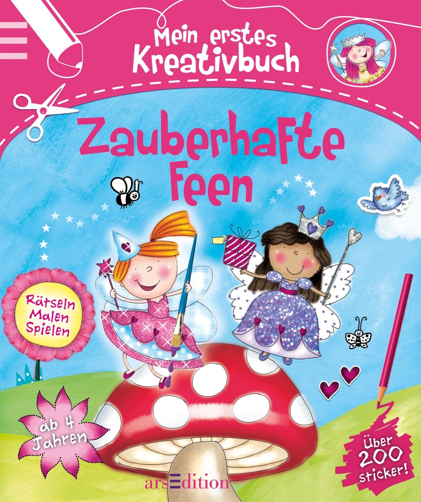 Mein erstes Kreativbuch Zauberhafte Feen: Rätseln, Malen, Spielen. Mit über 200 Stickern Non-fiction