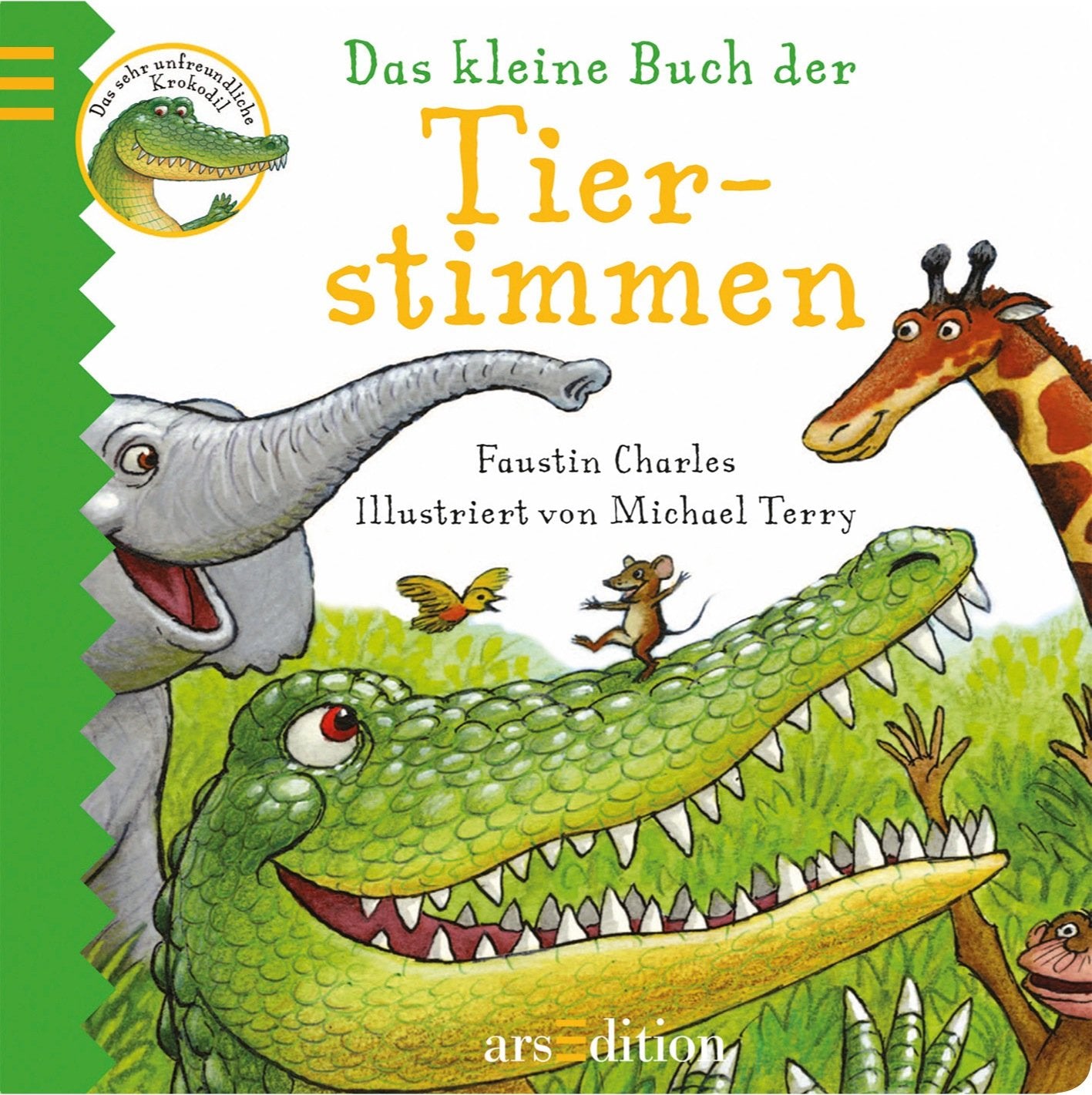 Das kleine Buch der Tierstimmen: Das sehr unfreundliche Krokodil Children's books